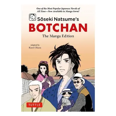 Soseki Natsume's Botchan: The Manga Edition - Natsume, Soseki