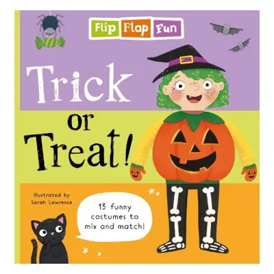 Flip Flap Fun: Trick or Treat - Sweet Cherry Publishing