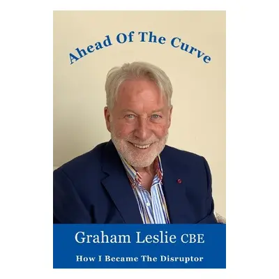 Ahead of the Curve - Leslie, Graham