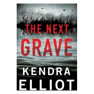 Next Grave - Elliot, Kendra