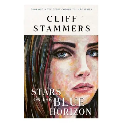 Stars on the Blue Horizon - Stammers, Cliff