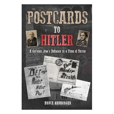 Postcards to Hitler - Neuburger, Bruce