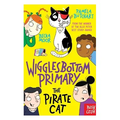 Wigglesbottom Primary: The Pirate Cat - Butchart, Pamela