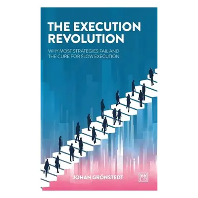 Execution Revolution - Gronstedt, Johan