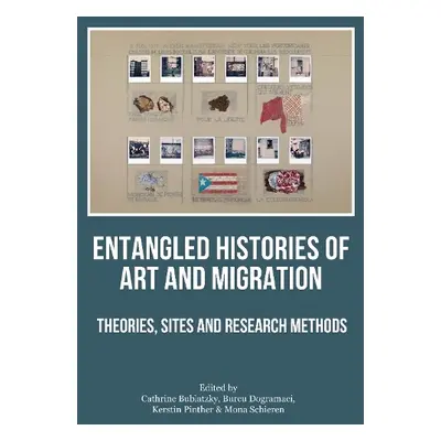 Entangled Histories of Art and Migration