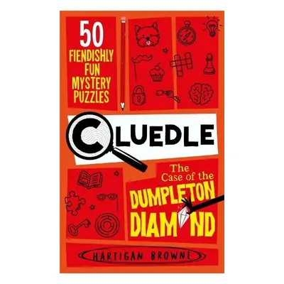 Cluedle - The Case of the Dumpleton Diamond - Browne, Hartigan