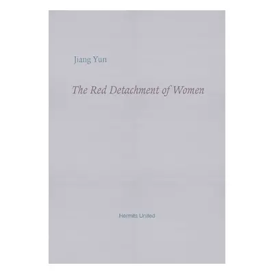 Red Detachment of Women - Yun, Jiang