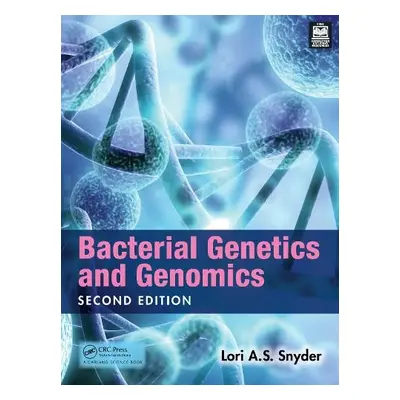 Bacterial Genetics and Genomics - Snyder, Lori a Snyder, Lori A.S.