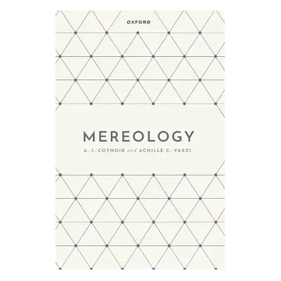 Mereology - Cotnoir, A. J. a Varzi, Achille C.