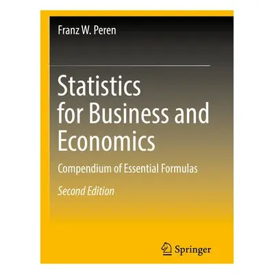 Statistics for Business and Economics - Peren, Franz W.