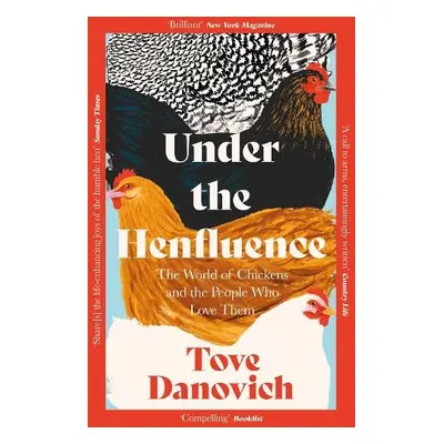 Under the Henfluence - Danovich, Tove