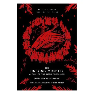 Undying Monster - Douglas Kerruish, Jessie