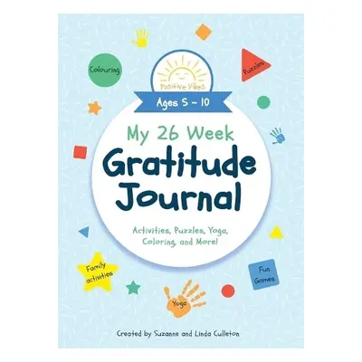 My 26 Week Gratitude Journal - Culleton, Suzanne a Culleton, Linda