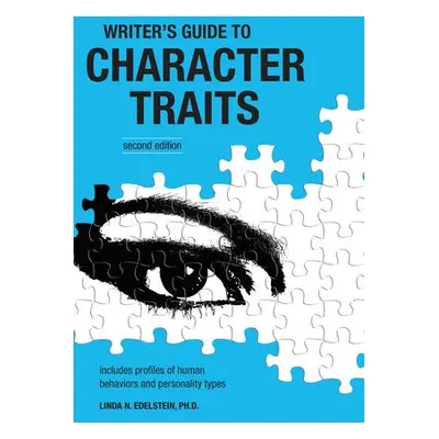 Writer's Guide to Character Traits - Edelstein, Linda