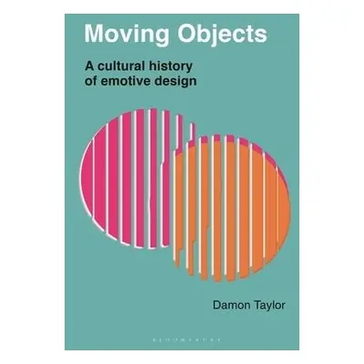 Moving Objects - Taylor, Damon (University of Brighton, UK)