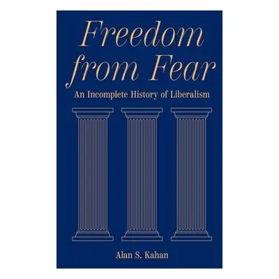 Freedom from Fear - Kahan, Alan S.