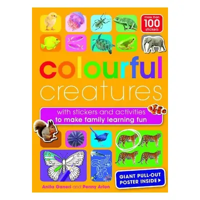 Colourful Creatures - Ganeri, Anita a Arlon, Penny