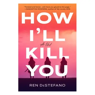 How I'll Kill You - Destefano, Ren