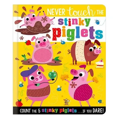 Never Touch the Stinky Piglets - Hainsby, Christie