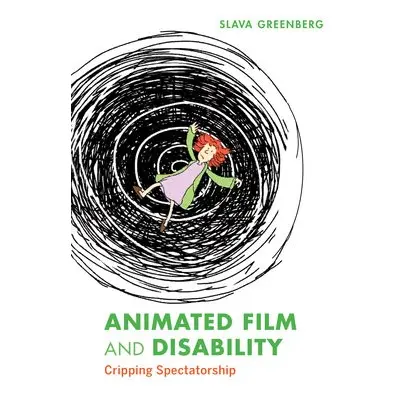 Animated Film and Disability - Greenberg, Slava