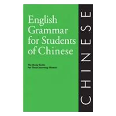 English Grammar for Students of Chinese - Christensen, Matthew B