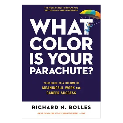 What Color Is Your Parachute? 2023 - Bolles, Richard N.