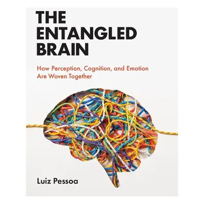 Entangled Brain - Pessoa, Luiz