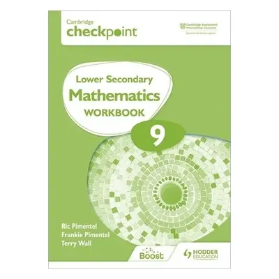 Cambridge Checkpoint Lower Secondary Mathematics Workbook 9 - Pimentel, Frankie a Pimentel, Ric 