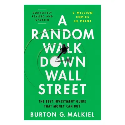 Random Walk Down Wall Street - Malkiel, Burton G. (Princeton University)