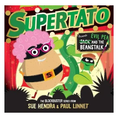 Supertato: Presents Jack and the Beanstalk - Hendra, Sue a Linnet, Paul