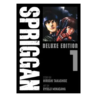 SPRIGGAN: Deluxe Edition 1 - Takashige, Hiroshi