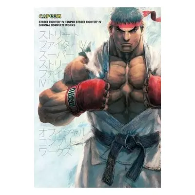 Street Fighter IV a Super Street Fighter IV: Official Complete Works - Capcom