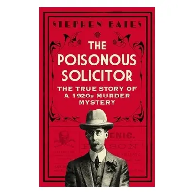 Poisonous Solicitor - Bates, Stephen