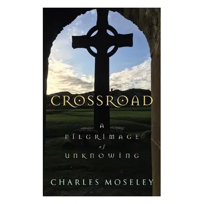 Crossroad - Moseley, Charles