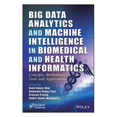 Big Data Analytics and Machine Intelligence in Biomedical and Health Informatics