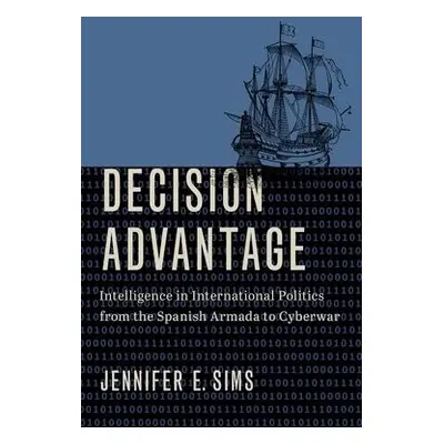 Decision Advantage - Sims, Jennifer E. (Senior Fellow, Senior Fellow, Chicago Council on Global 