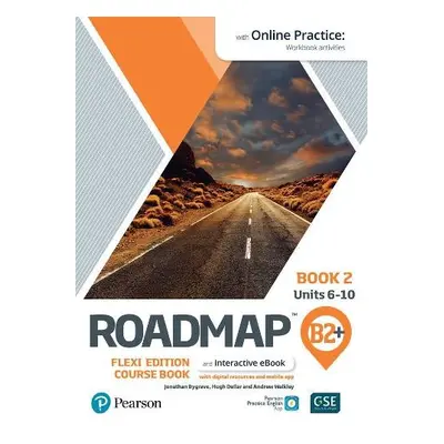 Roadmap B2+ Flexi Edition Course Book 2 with eBook and Online Practice Access - Dellar, Hugh a W