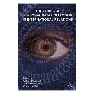 Ethics of Personal Data Collection in International Relations