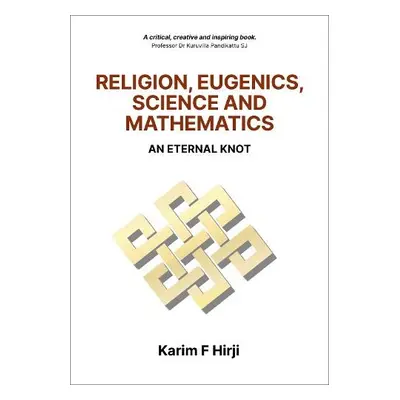 Religion, Eugenics, Science and Mathematics - Hirji, Karim F.