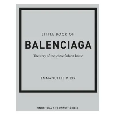 Little Book of Balenciaga - Dirix, Emmanuelle