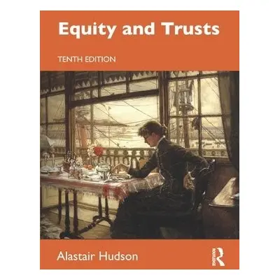 Equity and Trusts - Hudson, Alastair