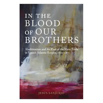 In the Blood of Our Brothers - Sanjurjo, Jesus