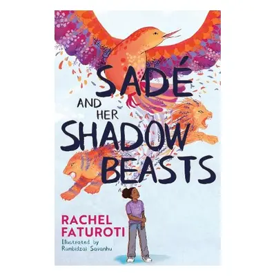 Sade and Her Shadow Beasts - Faturoti, Rachel