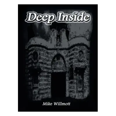 Deep Inside - Willmott, Mike