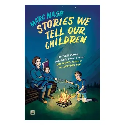 Stories We Tell Our Children - Nash, Marc