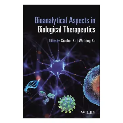 Bioanalytical Aspects in Biological Therapeutics