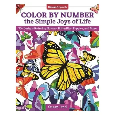 Color by Number the Simple Joys of Life - Lind, Suzan