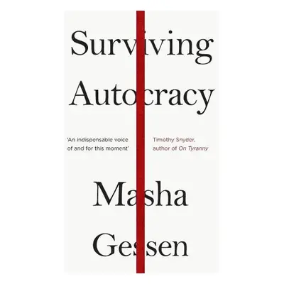 Surviving Autocracy - Gessen, Masha