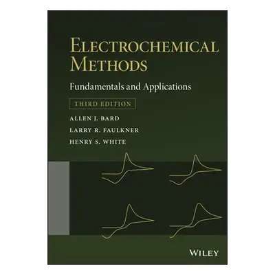 Electrochemical Methods - Bard, Allen J. (University of Texas at Austin, USA) a Faulkner, Larry 