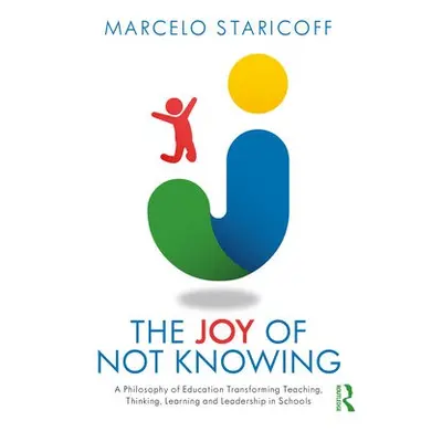 Joy of Not Knowing - Staricoff, Marcelo